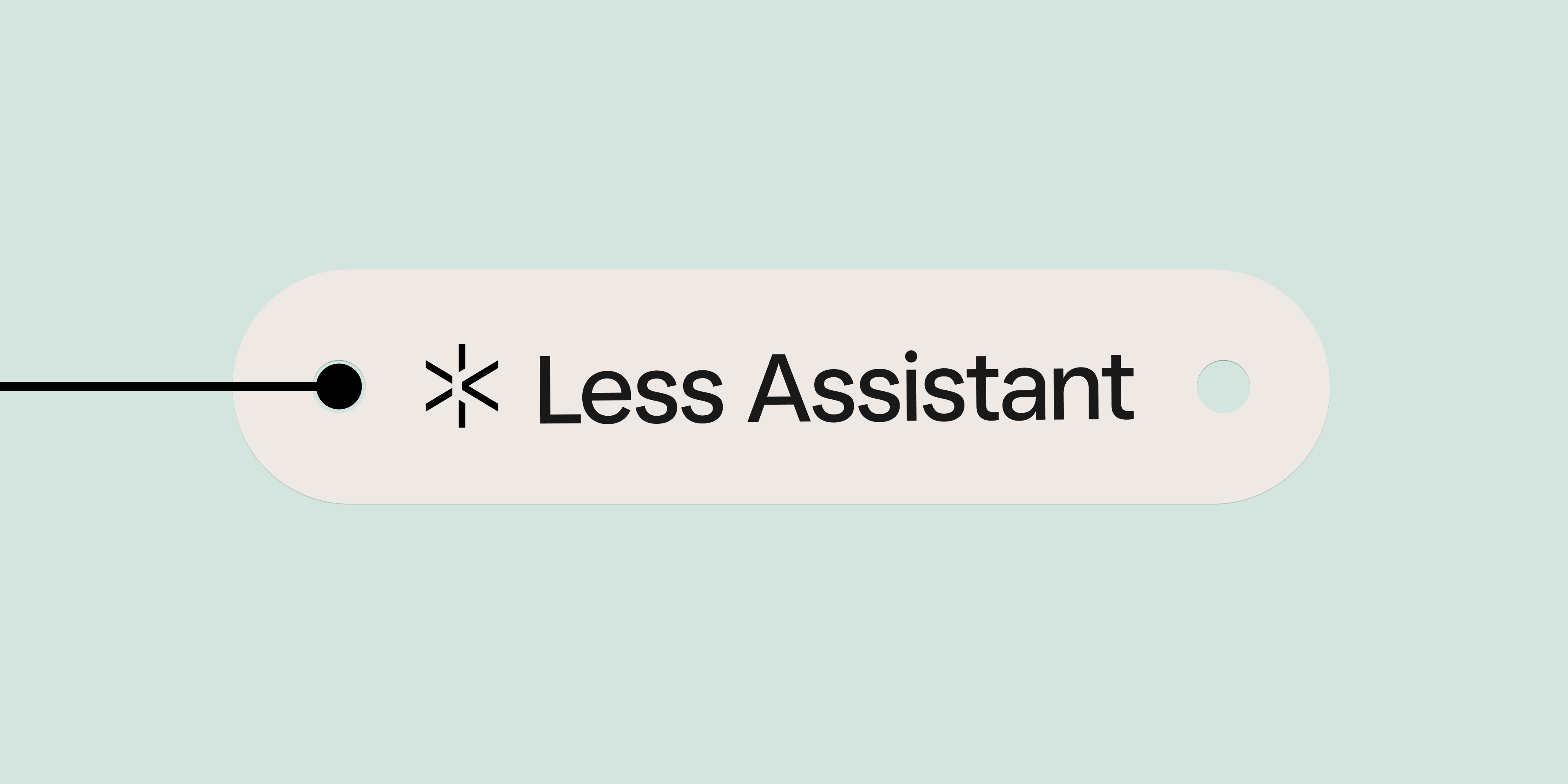 Introducing: the Less Assistant