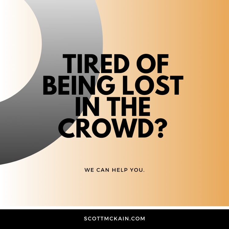 A poster with the words tired of being lost in the crowd? we can help