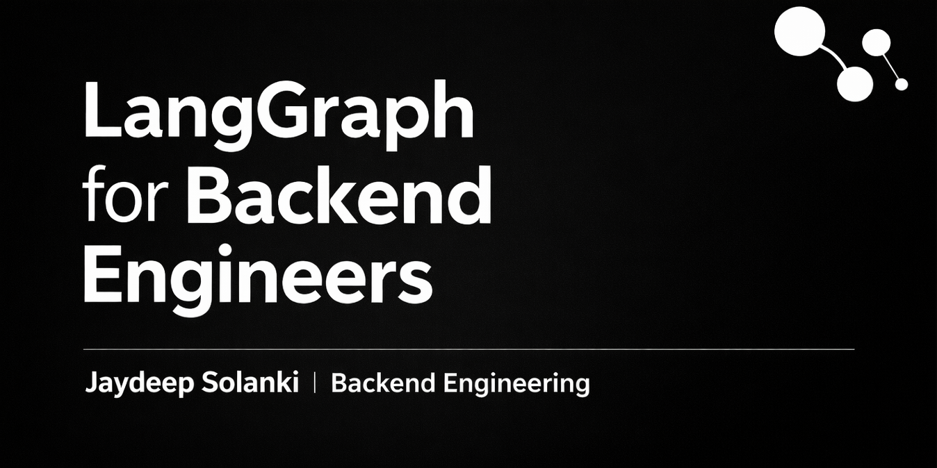 Cover image for LangGraph for Backend Engineers