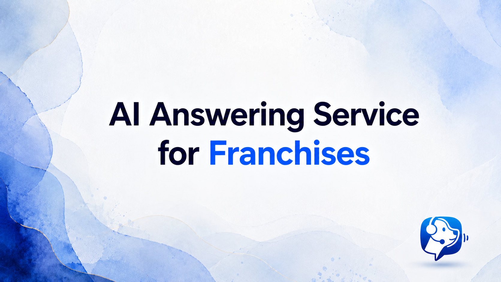 AI Answering Service for Franchises: Capture Calls Across Every Location