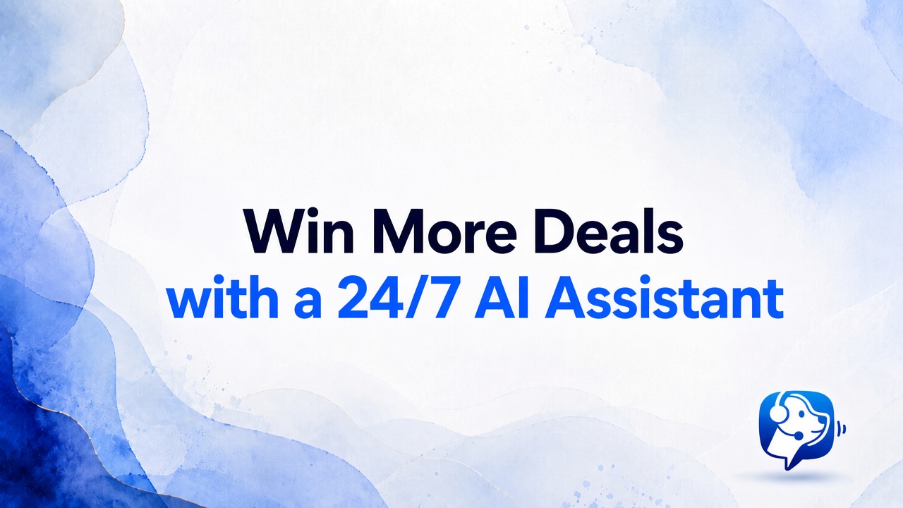 How Real Estate Teams Win More Deals with a 24/7 AI Assistant