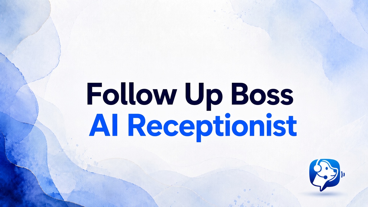 Follow Up Boss AI Receptionist