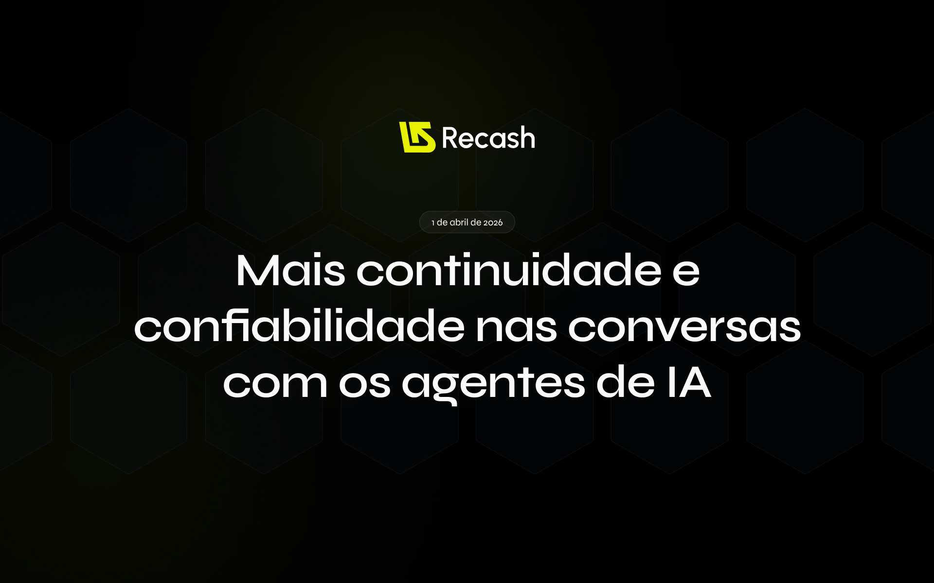 Mais continuidade e confiabilidade nas conversas com IA