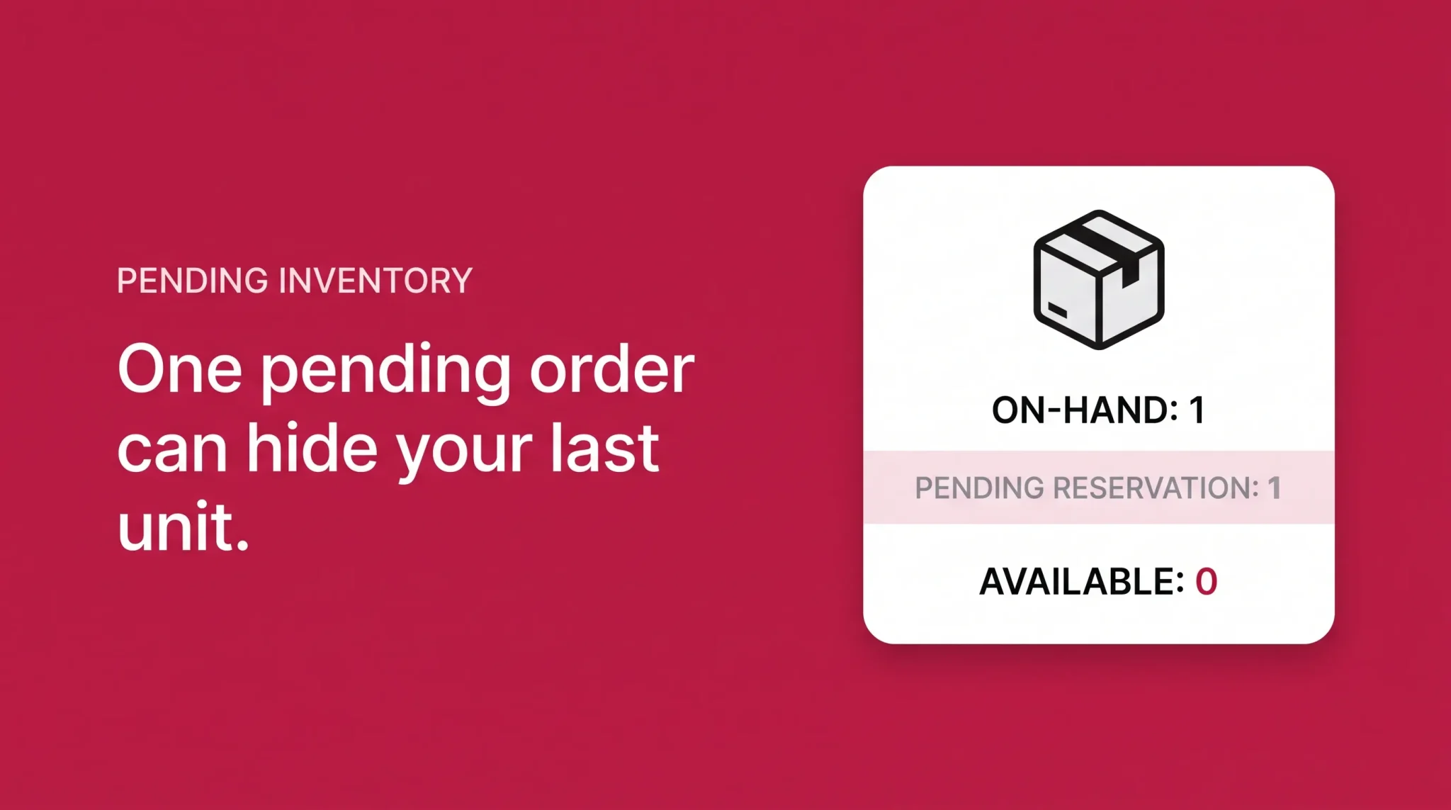 Banner showing how a pending order can reserve the last available unit in inventory