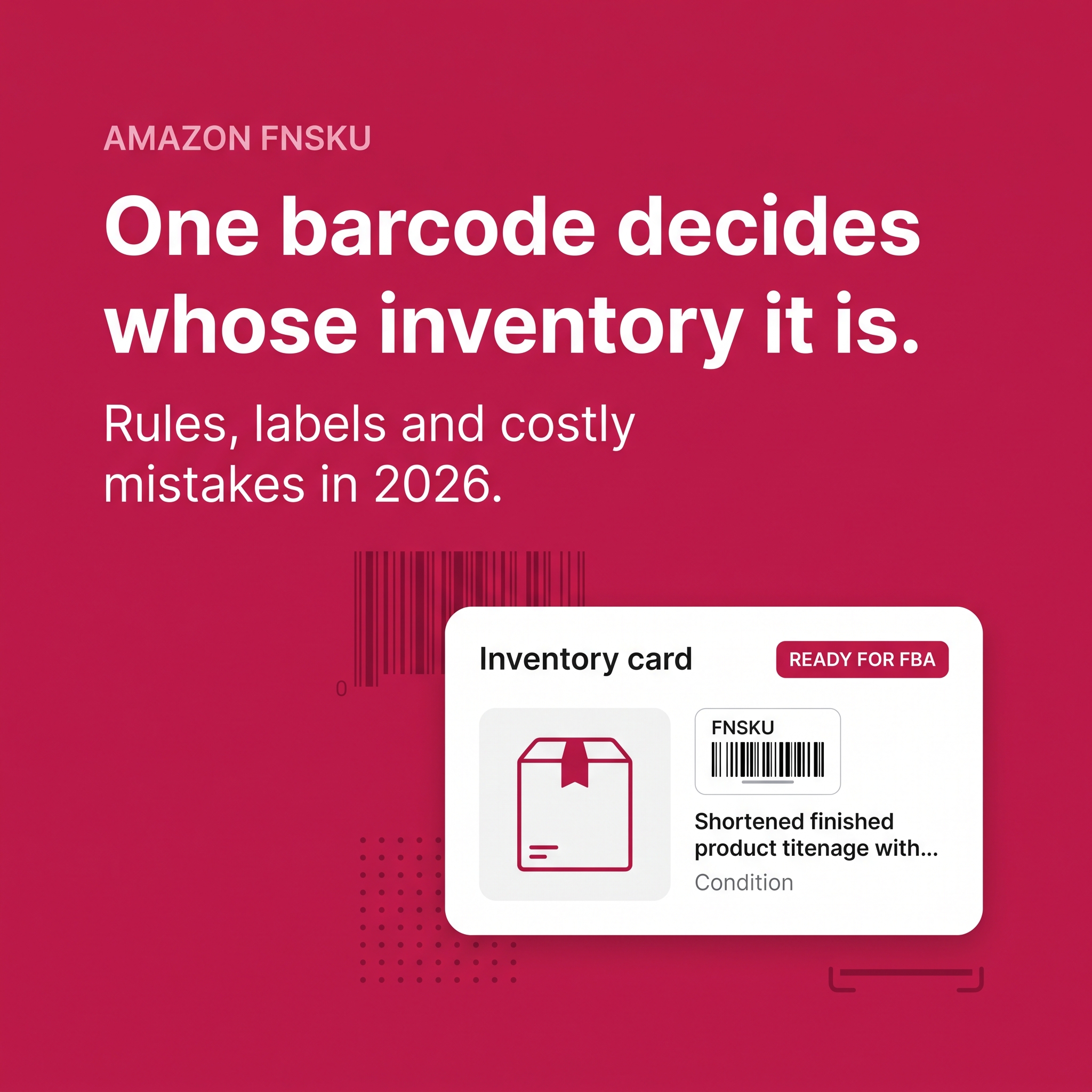 Amazon FNSKU Explained: Barcode Requirements, Labels and Common Mistakes
