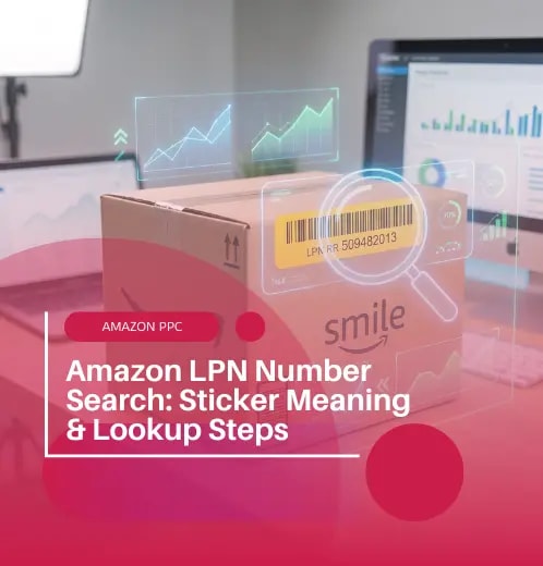Amazon LPN Number Search: Sticker Meaning & Lookup Steps