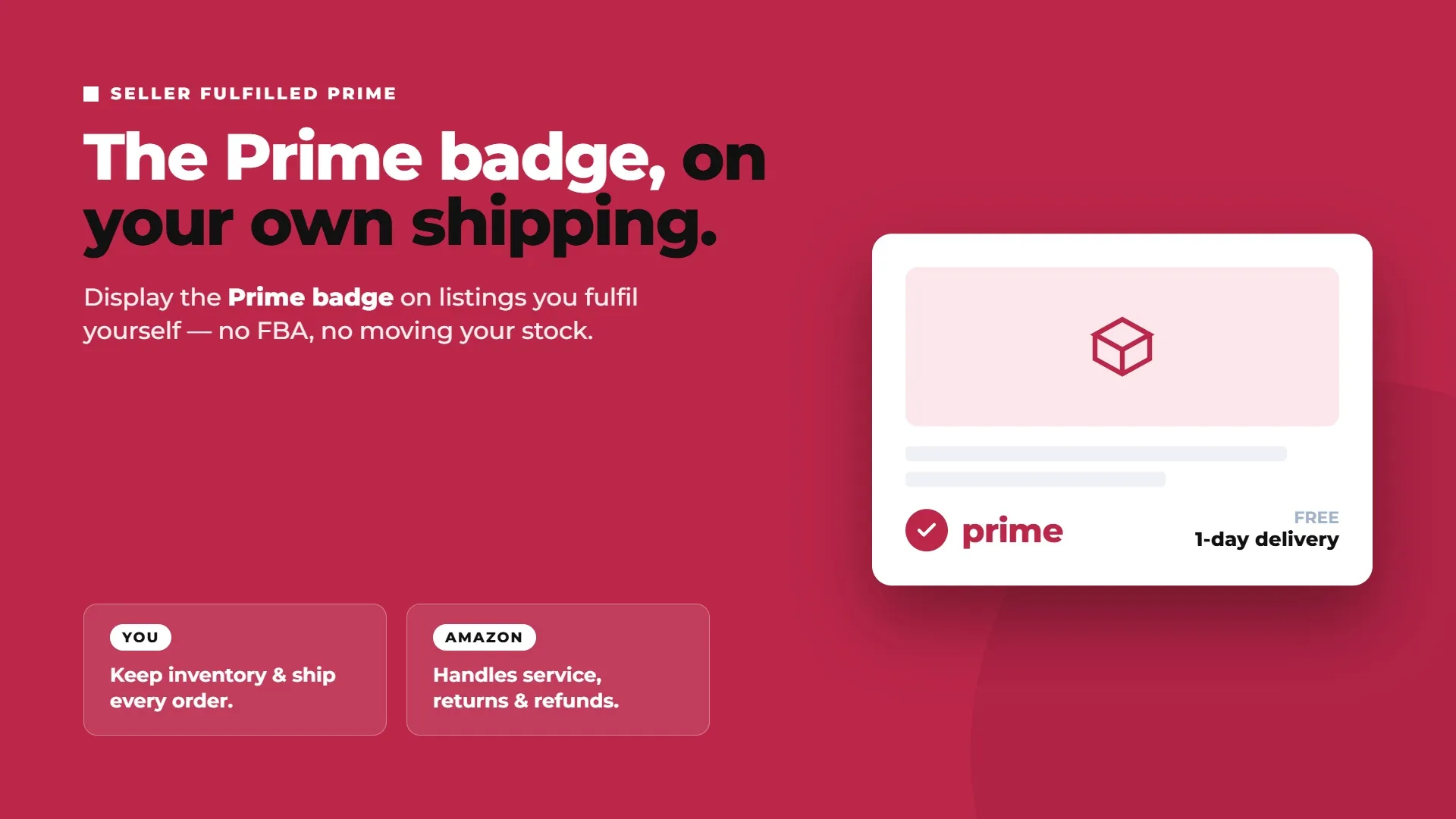 Seller Fulfilled Prime explained as displaying the Prime badge while shipping orders from your own warehouse