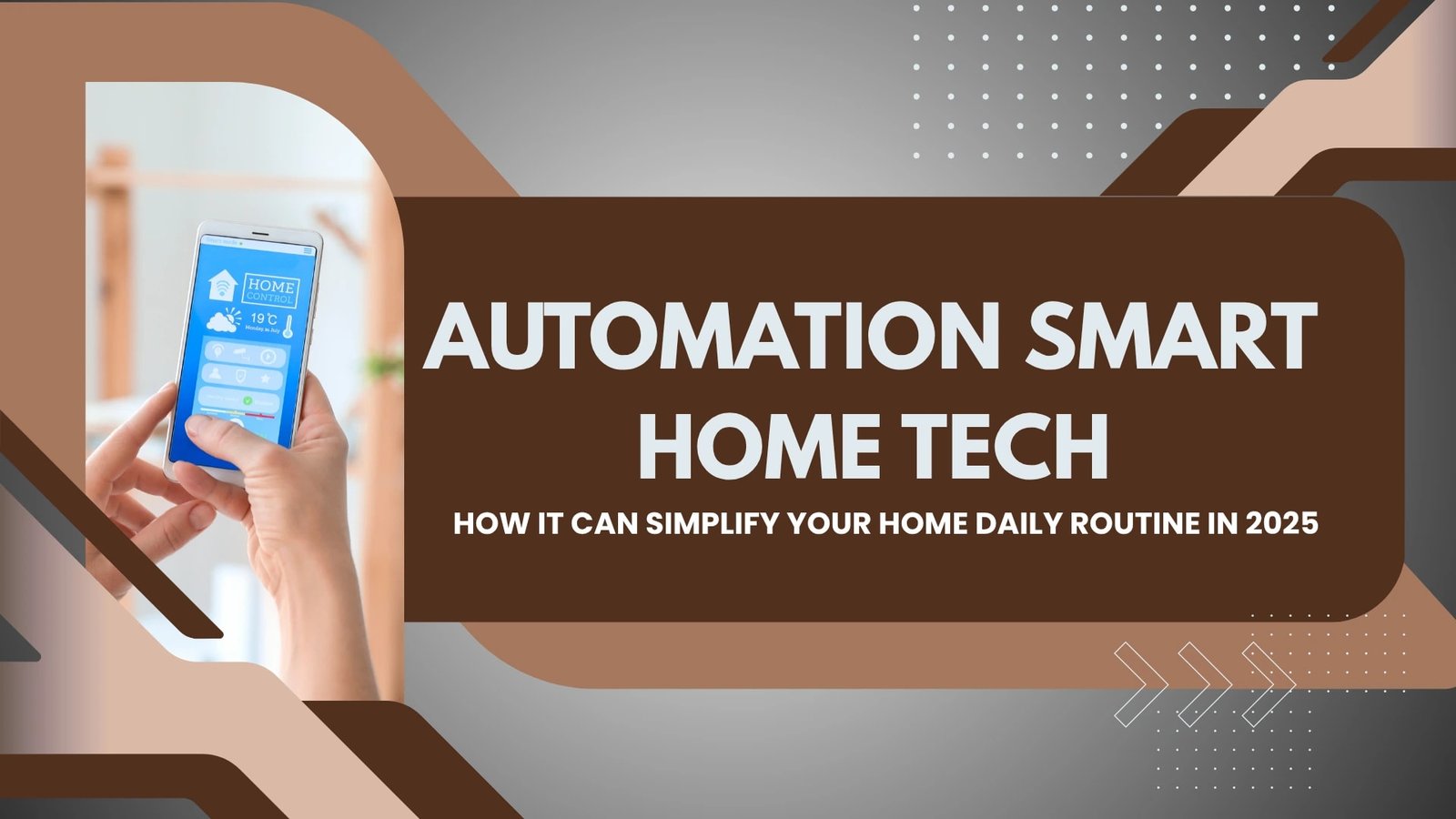 How Home Automation Smart Home Tech Can Simplify Your Daily Routine in 2025