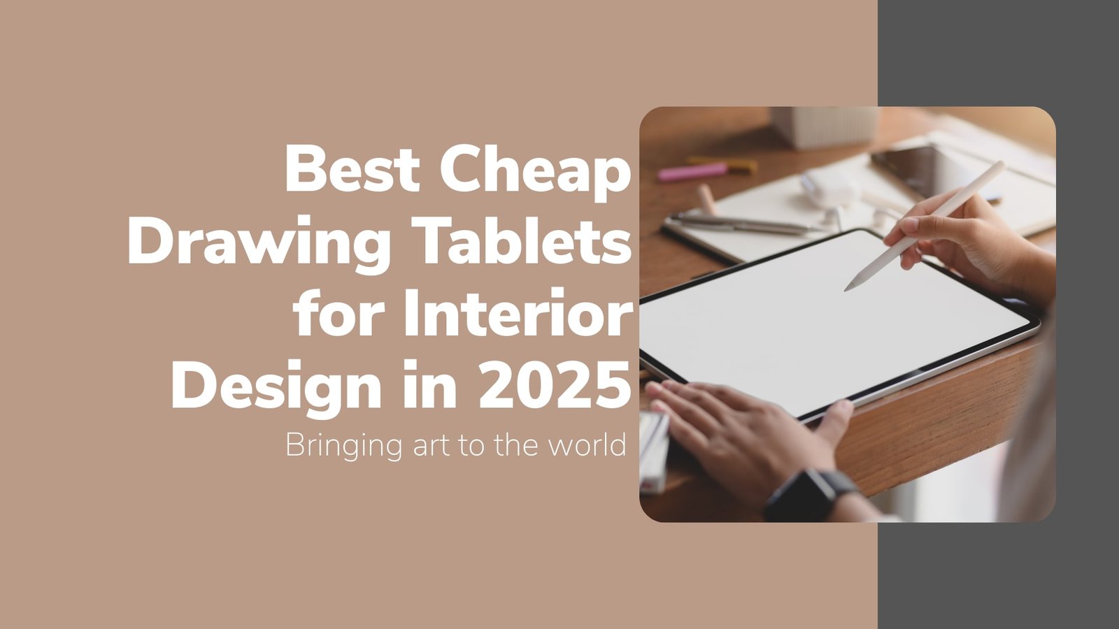 Best Cheap Drawing Tablets for Interior Design in 2025