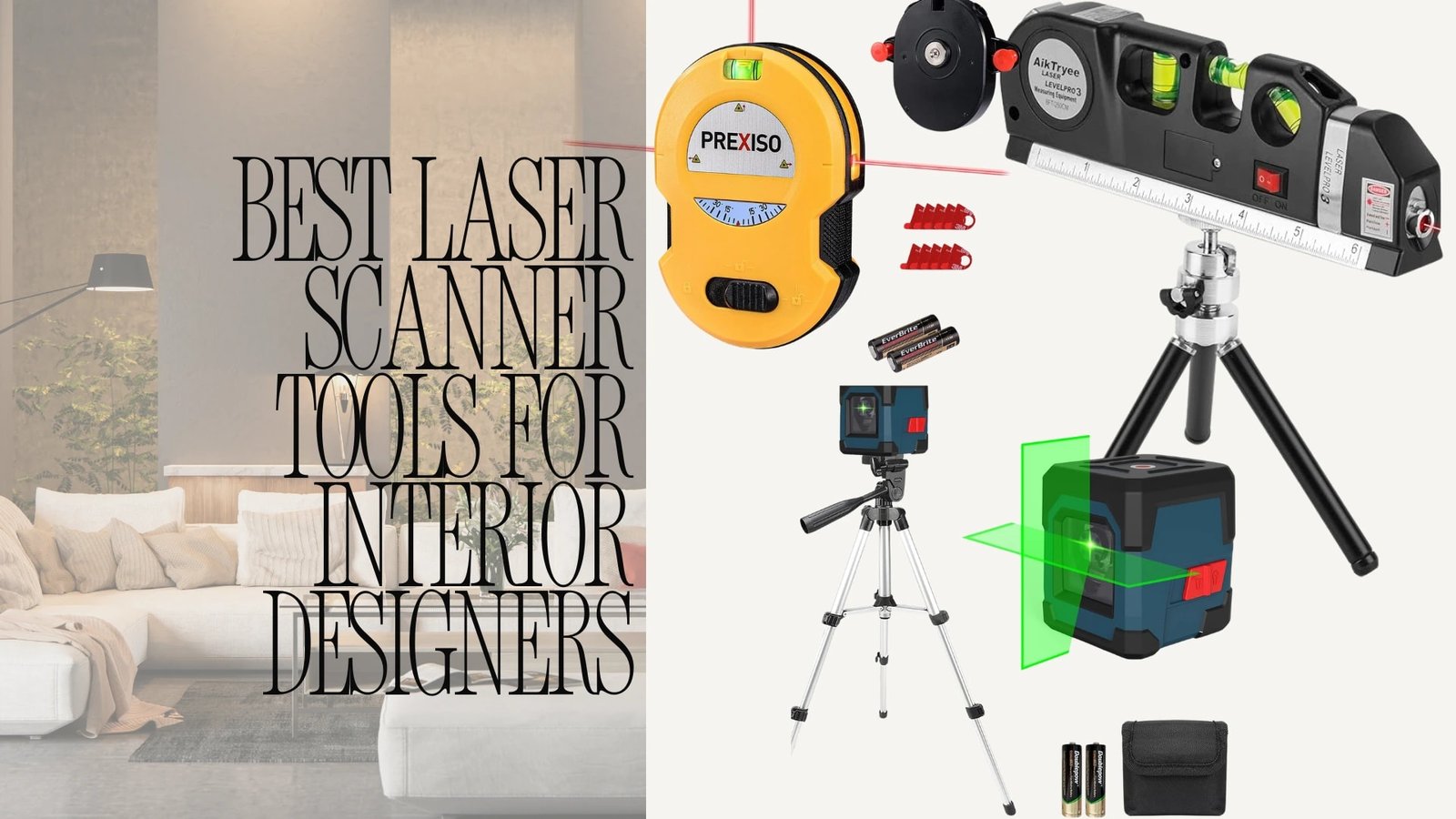 Best Laser Scanner Tools for Interior Designers to Create Accurate 3D Space Models