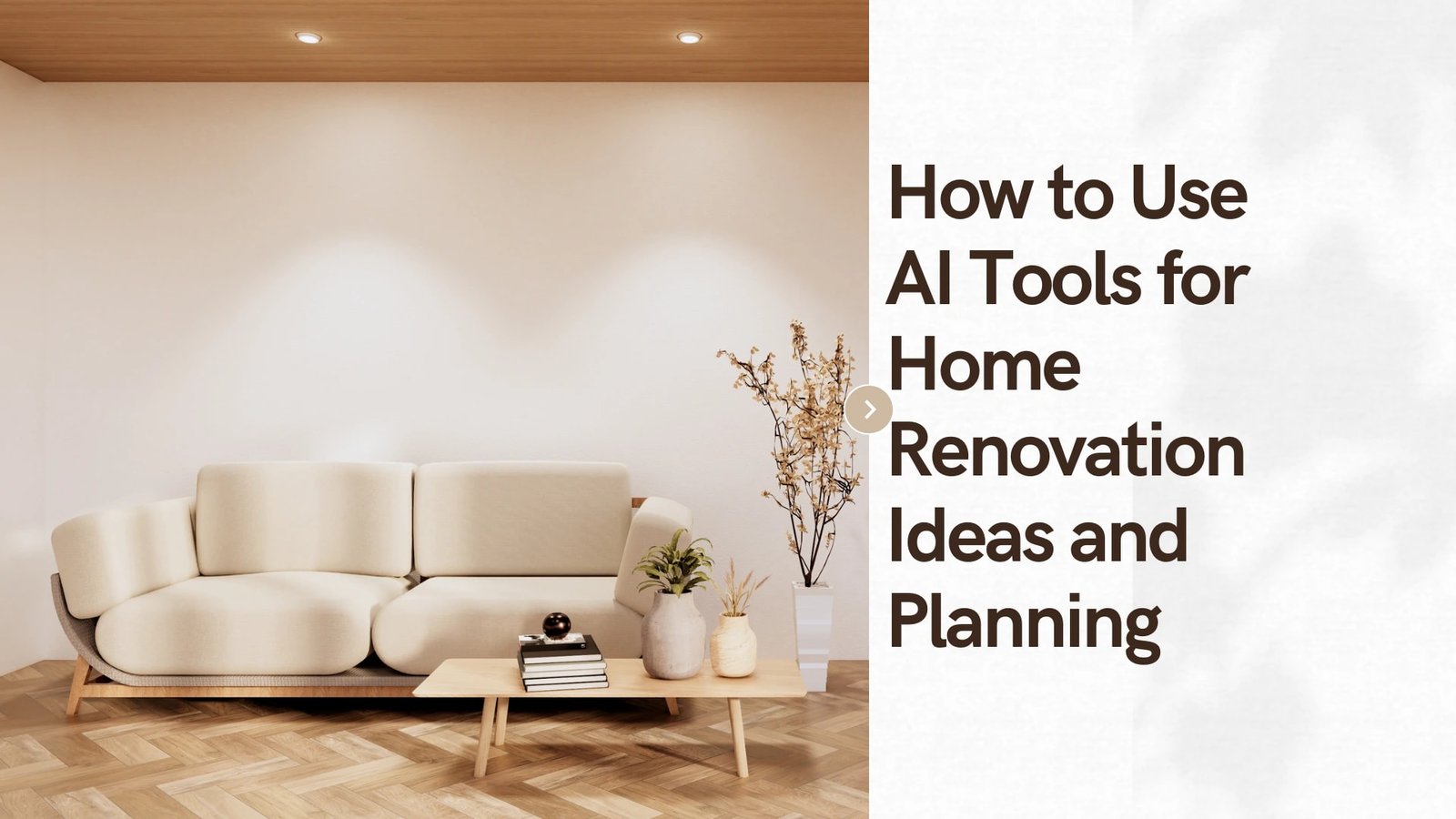 How to Use AI Tools for Home Renovation Ideas and Planning