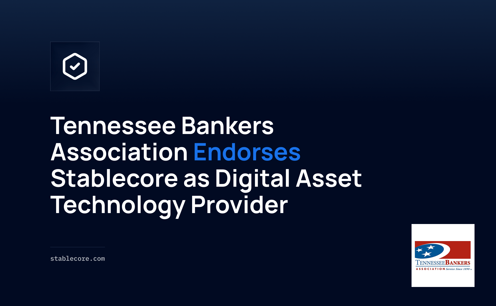 Cover Image for Tennessee Bankers Association Endorses Stablecore as Digital Asset Technology Provider